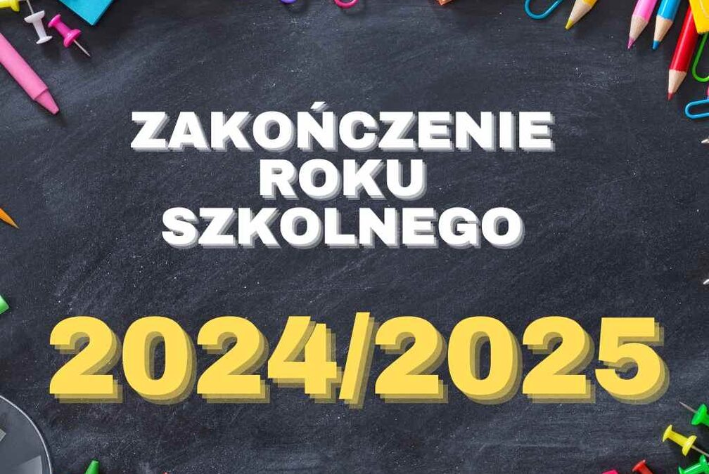 Zakończenie Roku Szkolnego 2024/25